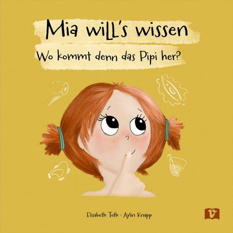 Titel: "Mia will's wissen". Untertitel: "Wo kommt denn das Pipi her?". Illustration: Mädchen mit roten Zöpfen, denkt nach.