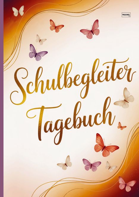 "Schulbegleiter Tagebuch" steht in geschwungener Schrift. Mehrere Schmetterlinge umgeben den Text auf orangem Hintergrund.
