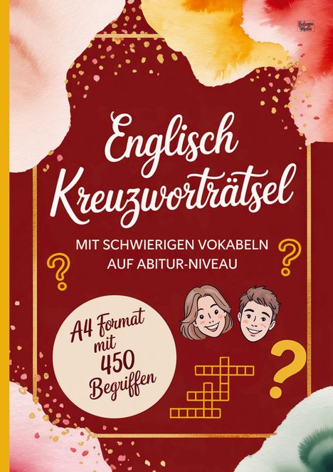 „Englisch Kreuzworträtsel mit schwierigen Vokabeln auf Abitur-Niveau. A4 Format mit 450 Begriffen.“ Illustrationen.