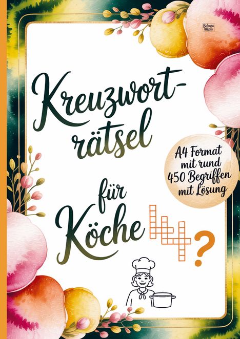 "Kreuzworträtsel für Köche. A4 Format mit rund 450 Begriffen mit Lösung." Ornamente, Kreuzworträtselgitter.