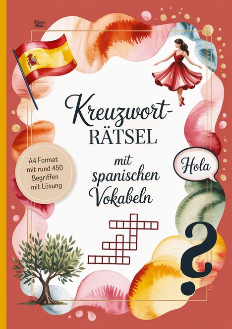 „Kreuzworträtsel mit spanischen Vokabeln“. Spanien-Flagge, Frau im roten Kleid, Baum, Fragezeichen, bunte Ornamente.