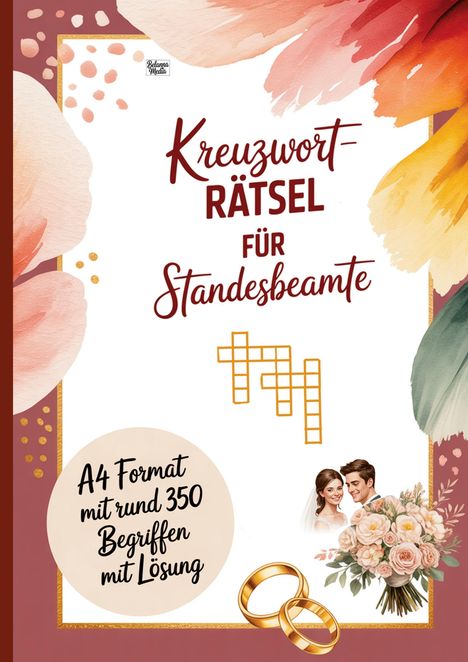 "Kreuzworträtsel für Standesbeamte", A4 Format mit 350 Begriffen. Blumen, Ringe, Paar und Kreuzworträtsel-Design.