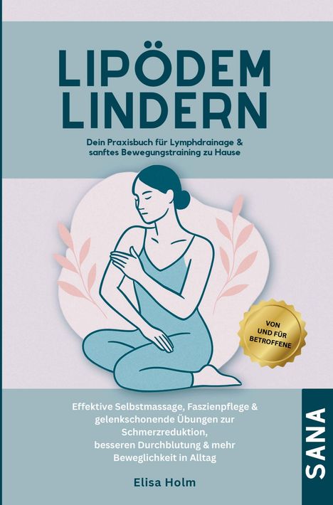 "LIPÖDEM LINDERN, Dein Praxisbuch... Zuhause." Illustration einer Frau bei Übungen, goldener Sticker "VON UND FÜR BETROFFENE".