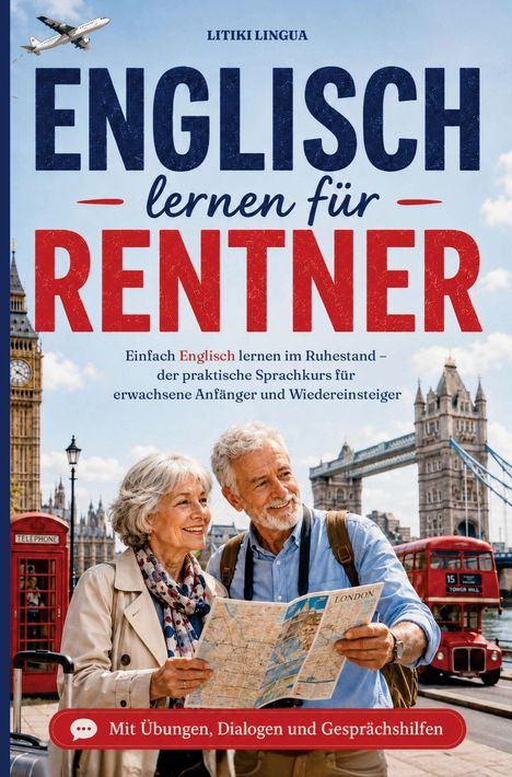 „Englisch lernen für Rentner. Mit Übungen, Dialogen und Gesprächshilfen.“ Zwei ältere Menschen in London.