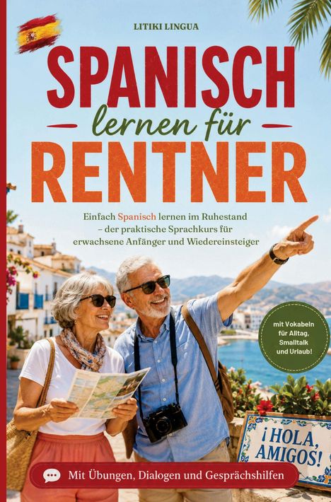 "Spanisch lernen für Rentner. Einfach Spanisch lernen im Ruhestand. Älteres Paar lächelt, Mann zeigt aufs Meer."