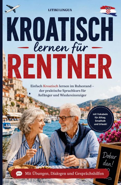 Titel: "Kroatisch lernen für Rentner". 
Text: "Einfach Kroatisch lernen im Ruhestand". 
Zwei ältere Leute am Meer.