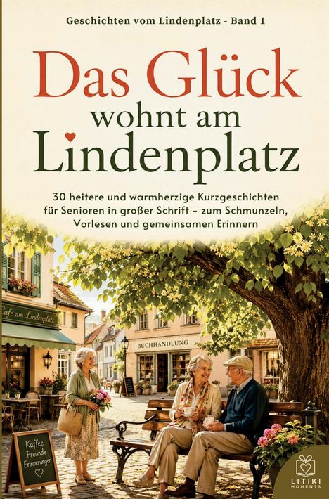 „Das Glück wohnt am Lindenplatz“ ist der Titel. Eine malerische Straßenszene mit älteren Menschen bei einem Café.