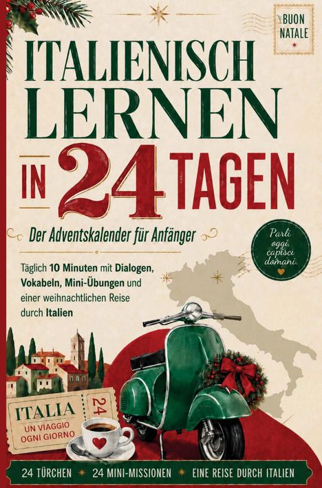"Italienisch lernen in 24 Tagen" steht oben. Darunter ein grüner Roller mit rotem Schleifenkranz vor einer Italienkarte.