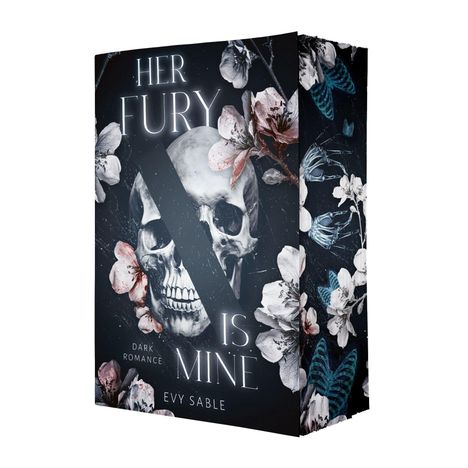 Text: "HER FURY IS MINE", "DARK ROMANCE", "EVY SABLE". Ein Totenkopf umgeben von Blumen, düsterer Stil.