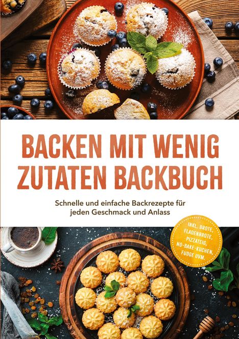 "Backen mit wenig Zutaten Backbuch" in großen Buchstaben, mit Muffins und Keksen dekoriert.