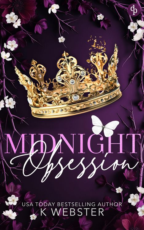 „Midnight Obsession“, USA Today Bestselling Author K Webster. Goldene Krone, Schmetterling, violette Blumen.