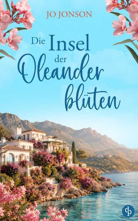 "Die Insel der Oleanderblüten", Jo Jonson. Häuser am Meer, umgeben von Oleanderblüten und Bergen im Hintergrund.