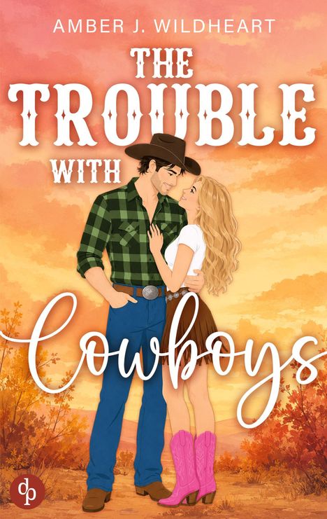 "Amber J. Wildheart: The Trouble with Cowboys." Illustration eines Paares in ländlicher Landschaft bei Sonnenuntergang.