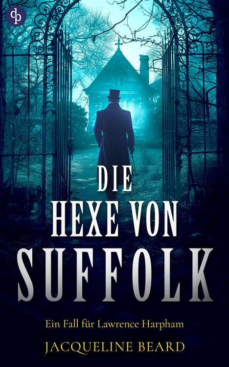 „DIE HEXE VON SUFFOLK“ oben, gefolgt von „Ein Fall für Lawrence Harpham“ und „JACQUELINE BEARD“. Düstere, mystische Szenerie.