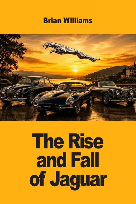 "Brian Williams" und "The Rise and Fall of Jaguar" auf orangefarbenem Hintergrund über Oldtimern vor Sonnenuntergang.