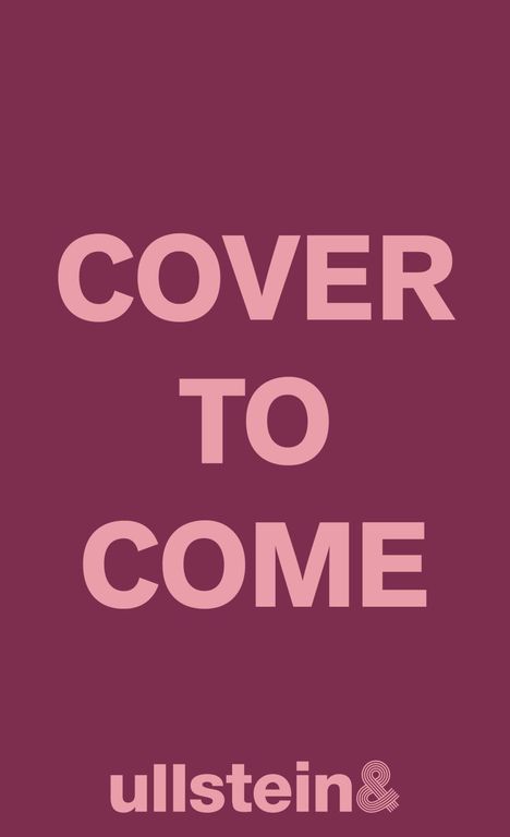 Text: "Cover To Come", darunter "ullstein". Hintergrund: einfarbig dunkles Rot.