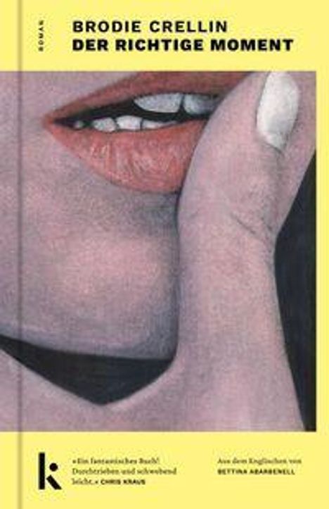 Titel: "Brodie Crellin Der Richtige Moment". Eine Illustration von Lippen und Hand auf gelbem Hintergrund.