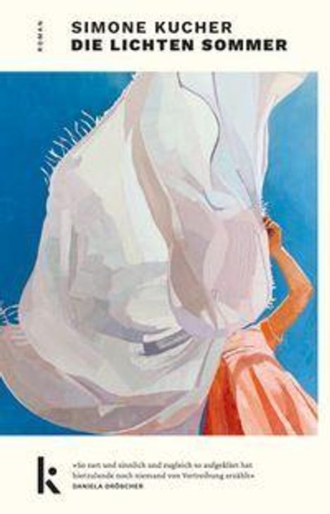 Buchtitel: "Simone Kucher - Die lichten Sommer". Darunter eine abstrakte Illustration mit einer Person und einem wehendem weißen Tuch.
