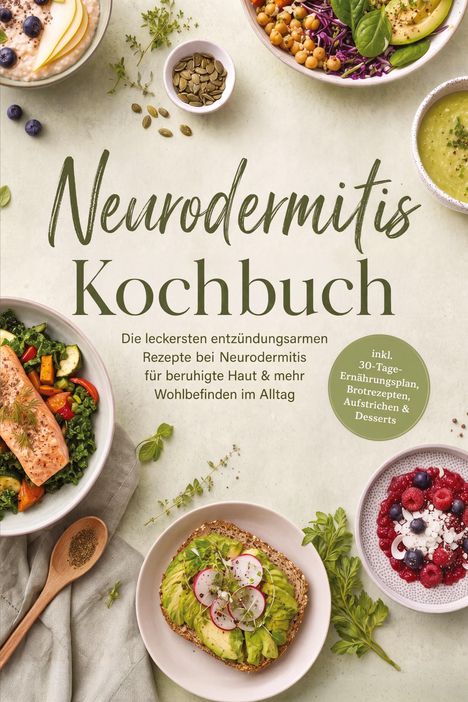 "Neurodermitis Kochbuch" zeigt gesunde Gerichte: Lachs-Salat, Avocado-Toast, Haferbrei mit Früchten, Kichererbsen-Salat.