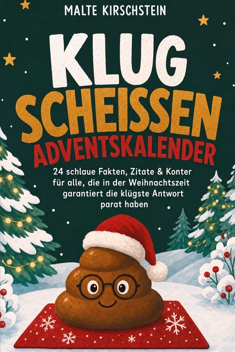„Klugscheissen Adventskalender“ – 24 schlaue Fakten. Illustration mit Weihnachtsbaum und lächelndem Kackhaufen mit Brille.
