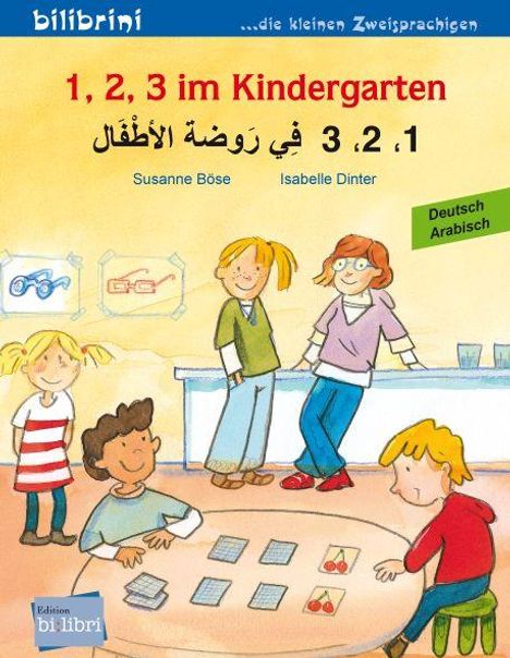 Titel: "1, 2, 3 im Kindergarten". Deutsch-Arabisch. Kinder spielen Karten. Illustration von Kindern beim Spiel.