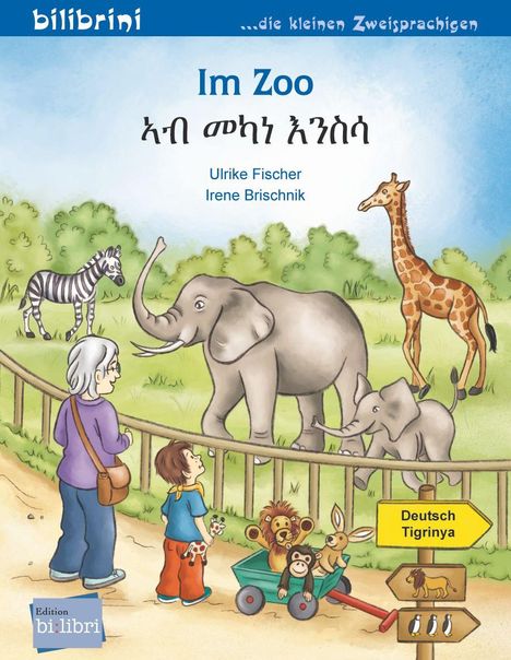 Titel: "Im Zoo". Autoren: Ulrike Fischer, Irene Brischnik. Ein Gehege mit Elefanten, einer Giraffe, und einem Zebra. Eine Person mit Kind.