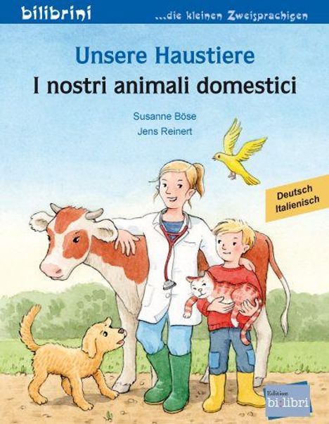 „Unsere Haustiere / I nostri animali domestici“ von Susanne Böse und Jens Reinert. Illustration: Kind mit Tieren.