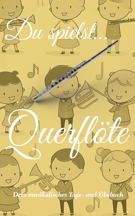 Johannes Schachtner: Du spielst... Querflöte, Buch