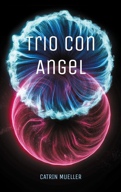 Text: "Trio Con Angel" und "Catrin Mueller". Illustration mit zwei verschlungenen, leuchtenden, farbigen Formen auf schwarzem Hintergrund.