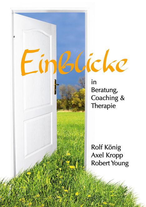 "Einblicke in Beratung, Coaching & Therapie" steht auf einer offenen Tür in eine Wiese mit Bäumen im Hintergrund.