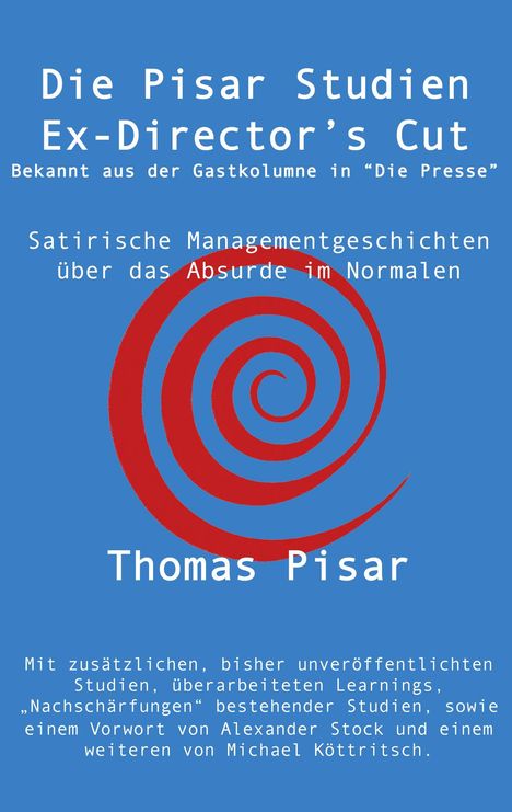 Text auf blauem Hintergrund. Rote Spirale im Zentrum. Name des Autors: Thomas Pisar. Thema: Satirische Managementgeschichten.