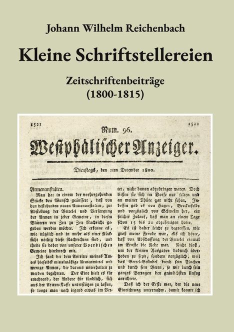Titel: Johann Wilhelm Reichenbach Kleine Schriftstellereien. Darunter: Zeitschriftenbeiträge (1800-1815). Zeitungsausschnitt darunter.
