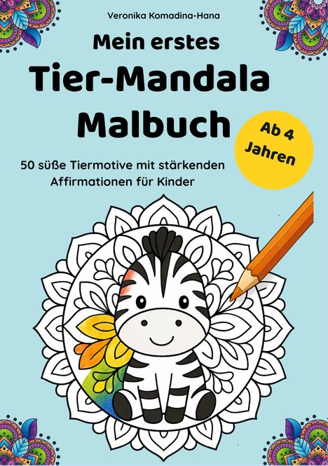 Veronika Komadina-Hana: Mein erstes Tier-Mandala-Malbuch, Buch
