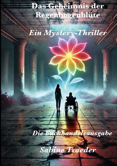 Sabine Traeder: Das Geheimnis der Regenbogenblüte, Buch