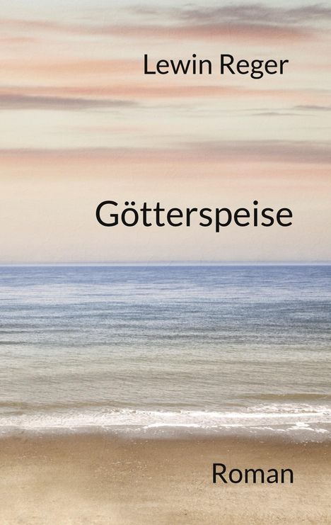 Lewin Reger: Götterspeise, Buch