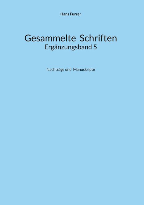 Hans Furrer: Gesammelte Schriften, Buch
