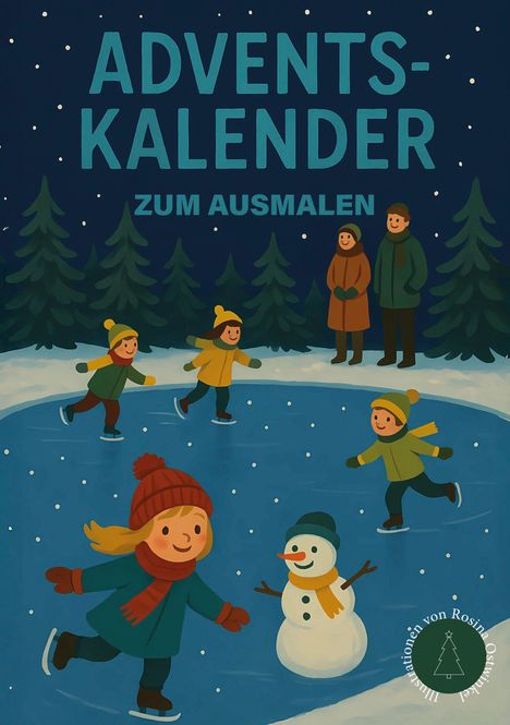 ADVENTSKALENDER ZUM AUSMALEN. Illustration: Kinder eislaufen, ein Schneemann, Erwachsene schauen zu, Tannen im Hintergrund.
