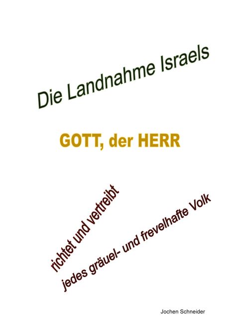Text: "Die Landnahme Israels", "GOTT, der HERR", "richtet und vertreibt jedes gräuel- und frevelhafte Volk", Name unten rechts.
