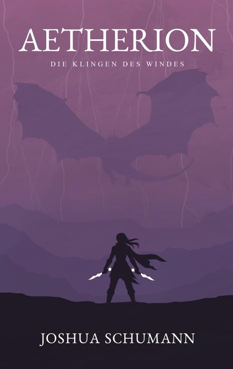 "Aetherion: Die Klingen des Windes" oben, "Joshua Schumann" unten. Illustration: Silhouette mit Dolchen, Drache im Hintergrund.