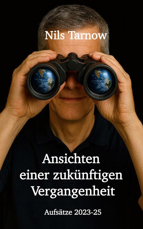 Nils Tarnow: Ansichten einer zukünftigen Vergangenheit, Buch