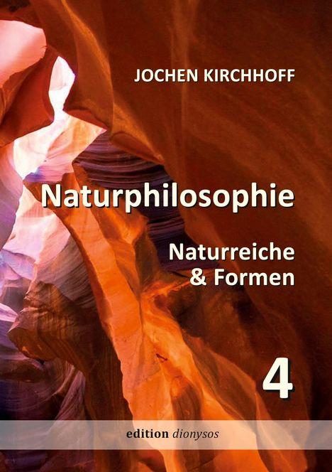 "Naturphilosophie: Naturreiche & Formen" von Jochen Kirchhoff, Nummer 4. Hintergrund zeigt eine orangefarbene Felsformation.