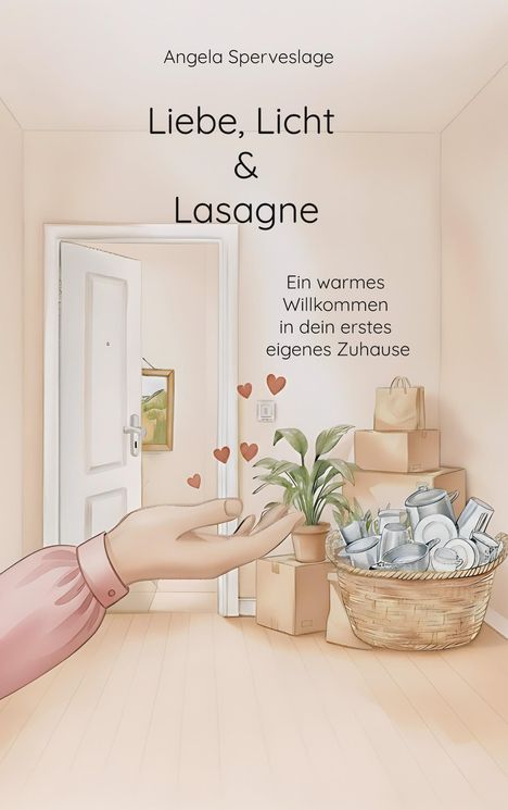 "Liebe, Licht & Lasagne. Ein warmes Willkommen in dein erstes eigenes Zuhause." Gemälde eines Zimmers mit Pflanzen.