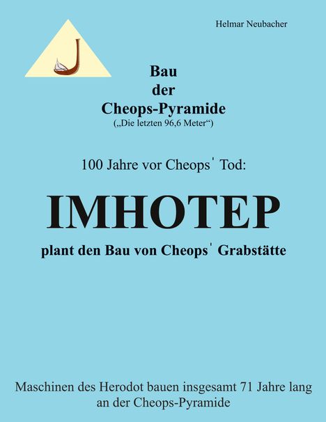 Text: "Bau der Cheops-Pyramide", "IMHOTEP", "plant den Bau von Cheops' Grabstätte". Logo oben links: stilisierte Trompete.