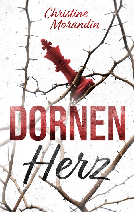"Dornenherz" von Christine Morandin. Ein roter Schachkönig ist von Dornenranken umgeben.