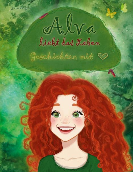 "Alva liebt das Leben. Geschichten mit ♥." Illustration eines fröhlichen Mädchens mit roten Locken und grünen Augen.