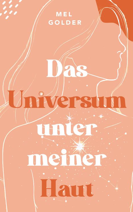 „Das Universum unter meiner Haut“ von Mel Golder; Illustration einer Frauensilhouette und Sterne auf orangefarbenem Hintergrund.