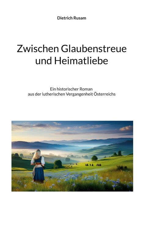 Dietrich Rusam: Zwischen Glaubenstreue und Heimatliebe, Buch