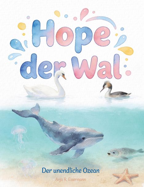 "Hope der Wal, Der unendliche Ozean, Anja R. Eisermann." Illustration eines Wals mit Seevögeln und Quallen.