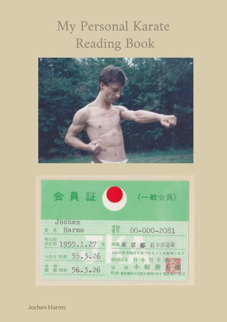„My Personal Karate Reading Book“. Unten: Japanische Mitgliedskarte, Name Jochen Harms. Oben: Mann in Karate-Pose.