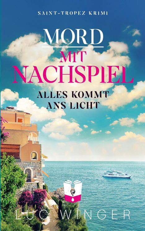Saint-Tropez Krimi: "Mord mit Nachspiel. Alles kommt ans Licht". Küste mit Gebäude, Pflanzen, Meer und Boot.